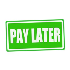 PAY LATER white stamp text on green