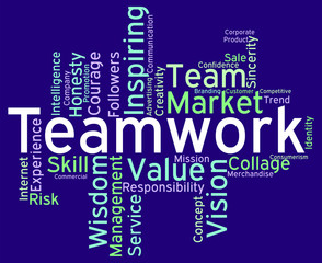 Teamwork Words Means Teams Unit And Unity