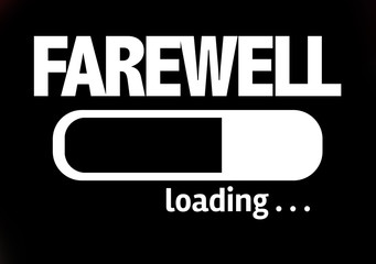 Progress Bar Loading with the text: Farewell