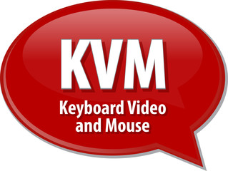 KVM acronym definition speech bubble illustration