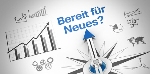 Bereit für Neues?