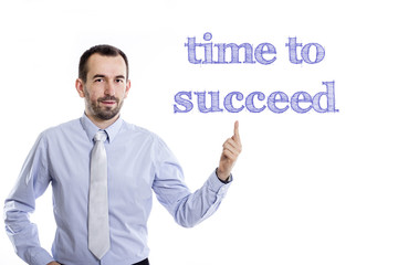 Time to succeed