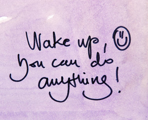 wake up you can do anything