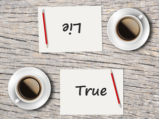 Business Concept : Comparison between true and lie