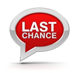 last chance