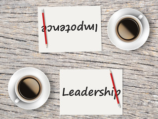Business Concept : Comparison between leadership and impotence