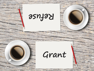 Business Concept : Comparison between grant and refuse