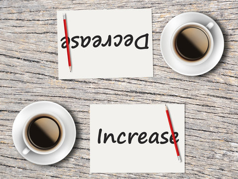 Business Concept : Comparison between decrease and increase