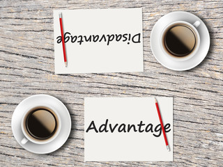 Business Concept : Comparison between advantage and disadvantage