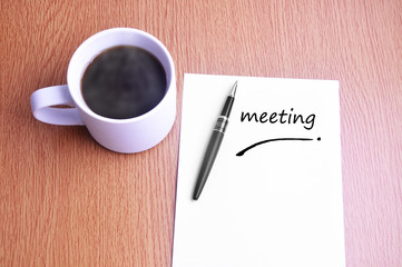 Obraz na płótnie Canvas Coffee, pen and notes write meeting