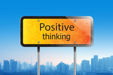 Obraz premium positive thinking on traffic sign
