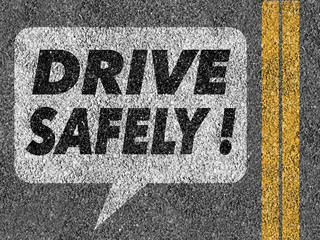 Road with speech bubble and Drive safely text