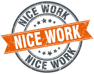 nice work round orange grungy vintage isolated stamp