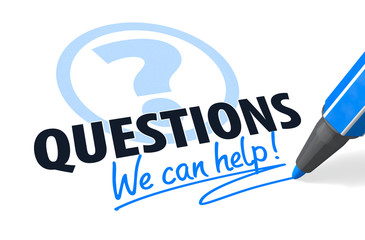 QUESTIONS - We can help!