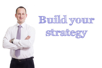 build your strategy