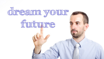 dream your future