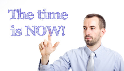 The time is NOW!