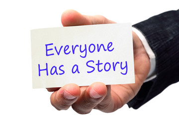 Hand writing Everyone Has a Story message.