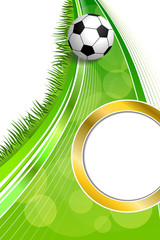Background abstract green grass football soccer ball frame gold circle vertical illustration vector