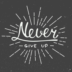 Never give up isolated on vintage background