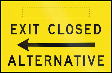 An Australian temporary road sign - Exit closed, alternative to the left, with copy space