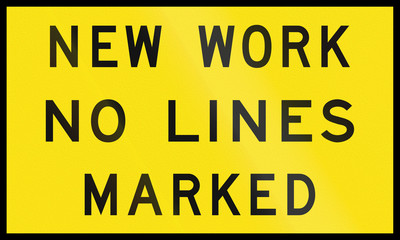An Australian temporary road sign - New work no lines marked