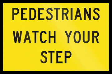 An Australian temporary road sign - Pedestrians watch your step