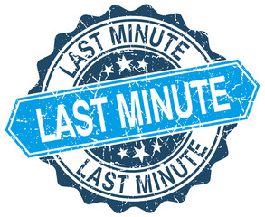 last minute blue round grunge stamp on white