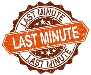 last minute orange round grunge stamp on white