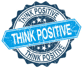 Obraz premium think positive blue round grunge stamp on white
