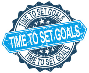 Obraz premium time to set goals blue round grunge stamp on white