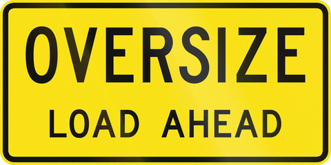 An Australian additional temporary road sign used in Queensland - Oversize load ahead