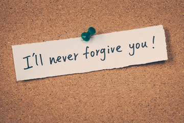 I'll never forgive you