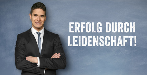Erfolg durch Leidenschaft