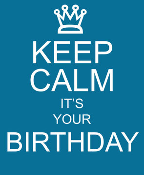 Keep Calm It's Your Birthday blue sign