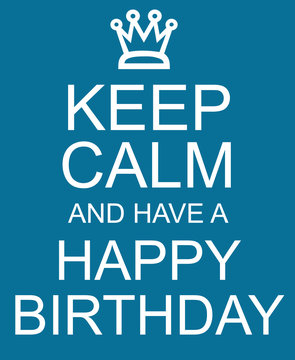 Keep Calm and Have a Happy Birthday blue sign