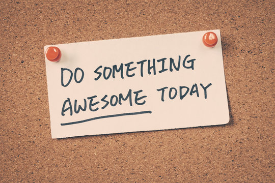 Do something awesome today