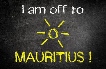 I am Off to Mauritus Concept Written on Blackboard