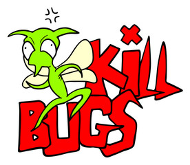 funny kill bugs message