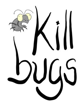 kill bugs message