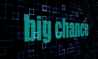 Fototapeta premium Pixelated words big chance on digital background
