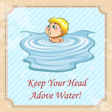 Keep your head above water idiom