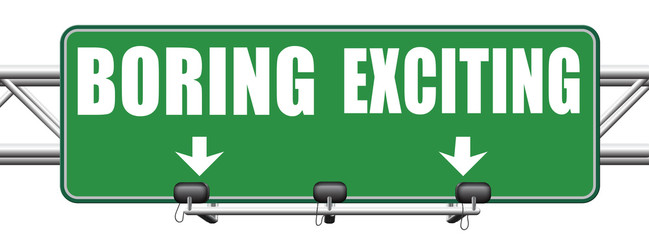 exciting or boring