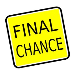 Final chance stamp text on yellow background