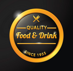 Fototapeta na wymiar Quality food and drink golden badge