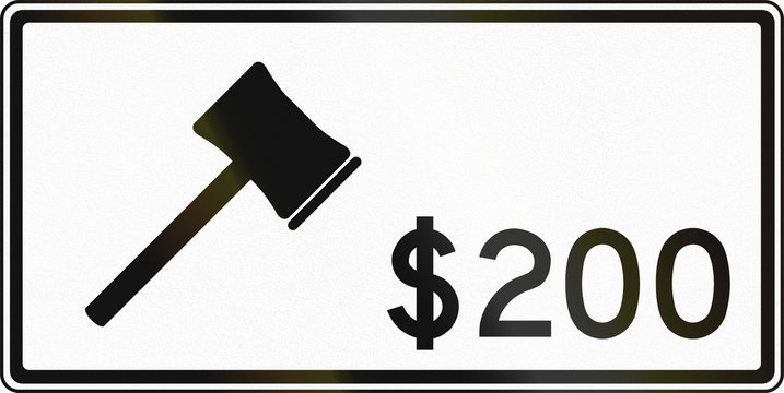 Regulatory sign in Canada - Fine 200 Dollars. This sign is used in Ontario