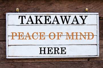 Inspirational message - Takeaway Peace Of Mind Here