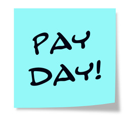 Pay Day written on a aqua blue sticky note