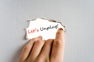 Let's Unplug Text Concept