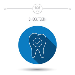 Check tooth icon. Stomatology sign.